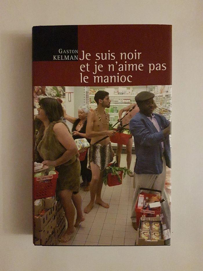 Je suis noir et je n'aime pas le manioc Gaston Kelman - photo numéro 1