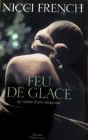 livre Feu de glace : Le roman d’une obsession de Nicci French