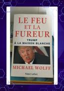 💦 Livre broché de Michael Wolff : Le feu et la fureur, Trump à la maison blanche