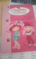 Livre Charlotte Aux Fraises Tome 13 - Un Voyage Fraisi-Fabuleux en tres bon etat