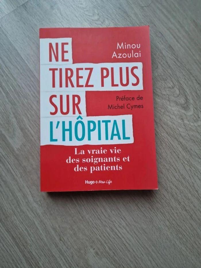 Ne tirez plus sur l'hôpital - minou Azoulai - photo numéro 1