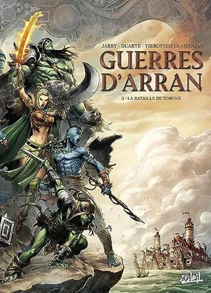 livre “Guerres d’Arran T03 - La Bataille de Torunn” de Nicolas Jarry et Alina Yerofieieva