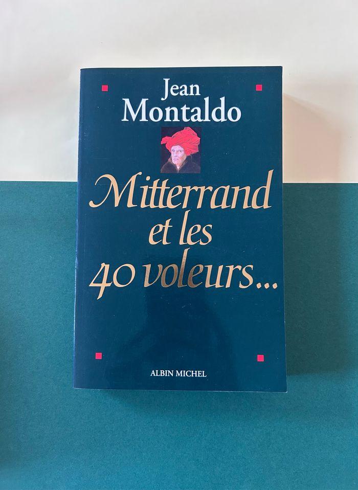 Mitterrand, il est 40 voleurs - photo numéro 1