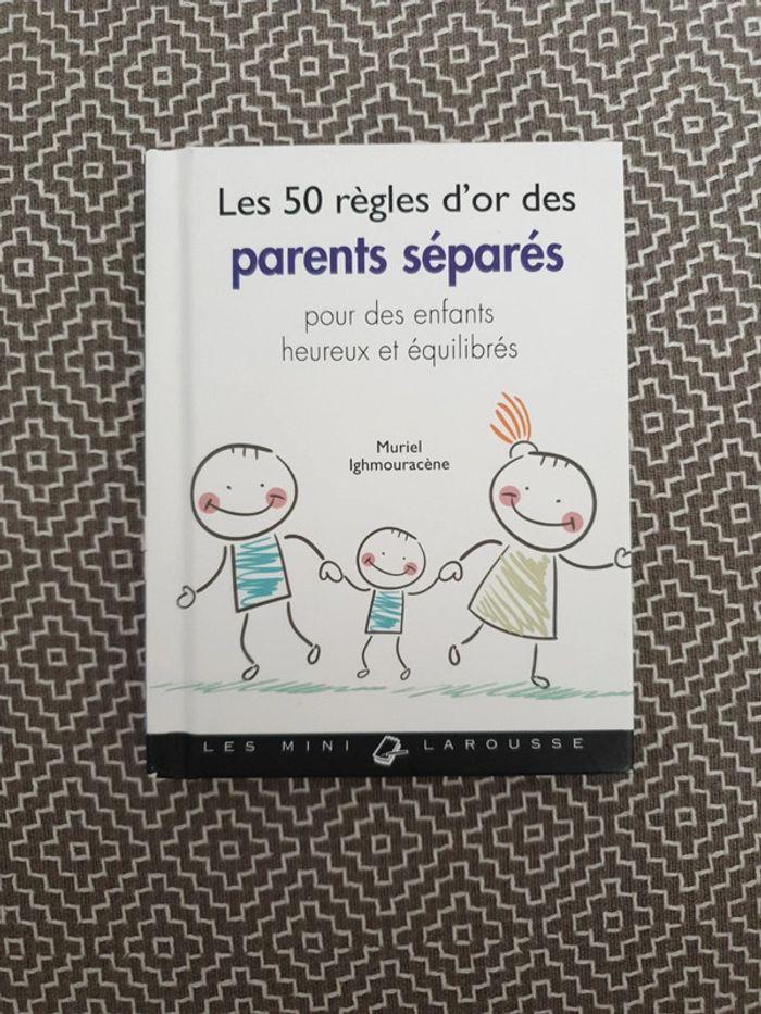 Les 50 règles d'or des parents séparés - photo numéro 1