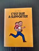 C'est dur à supporter