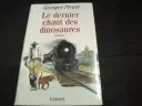 Livre Le Dernier Chant Des Dinosaures - georges fleury en tres bon etat