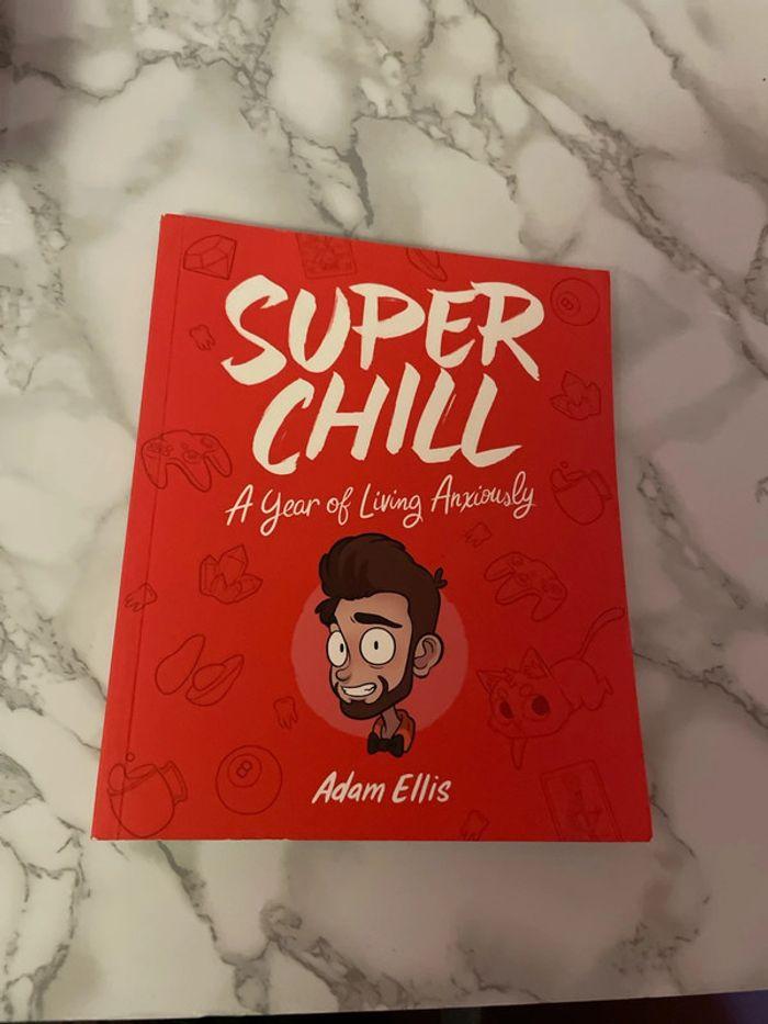 « Super chill a year of living anxiously » by Adam Ellis - photo numéro 1