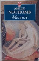 MERCURE d’Amélie Nothomb (éditions Le Livre de Poche)