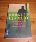 Roman L'homme qui voulait vivre sa vie Douglas Kennedy