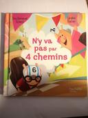 N'y va pas par 4 chemins. Livre enfant