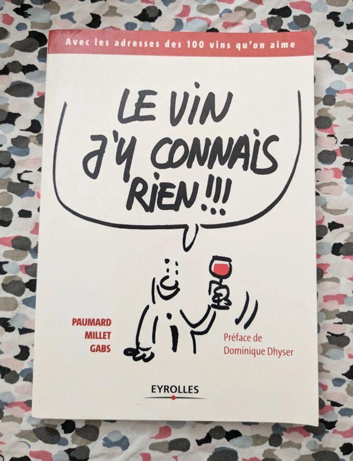 Le vin j'y connais rien ! - photo numéro 1