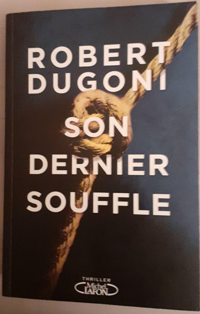 SON DERNIER SOUFFLE de Robert Dugoni (éditions Michel Lafon)