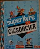 Super Livre C'est Pas Sorcier