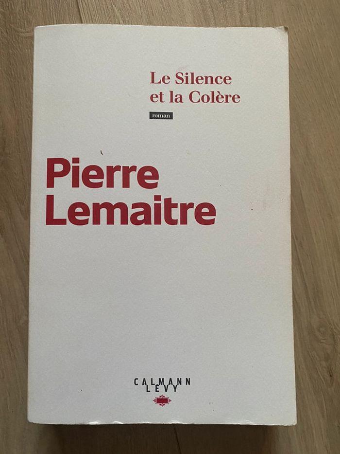 Pierre Lemaitre Le Silence et la Colère Edition Calmann Lévy - photo numéro 1