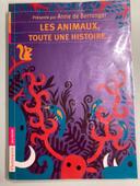 Les Animaux Toute Une Histoire de Anne de Béranger