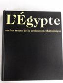 L’Egypte sur les traces de la civilisation pharaonique