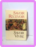 Beau livre ,Savoir recevoir savoir vivre