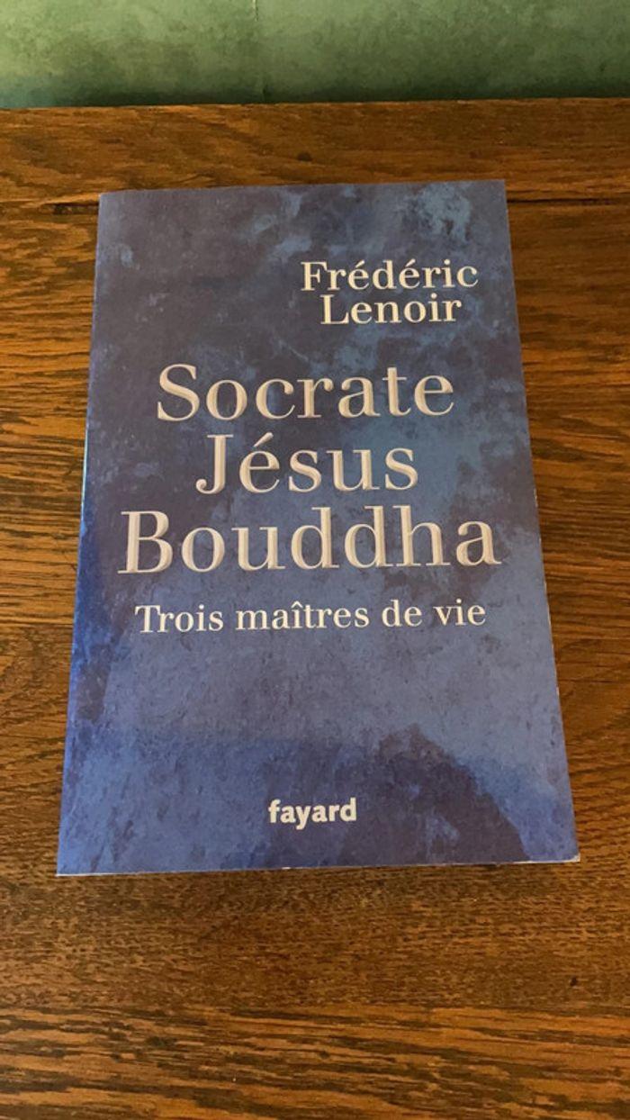 Socrate, Jesus et Bouddha - Frédéric Lenoir - photo numéro 1